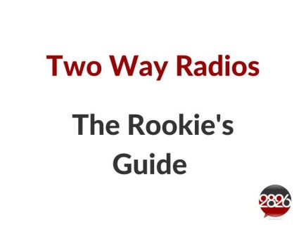 A Rookie's Guide to Two Way Radios